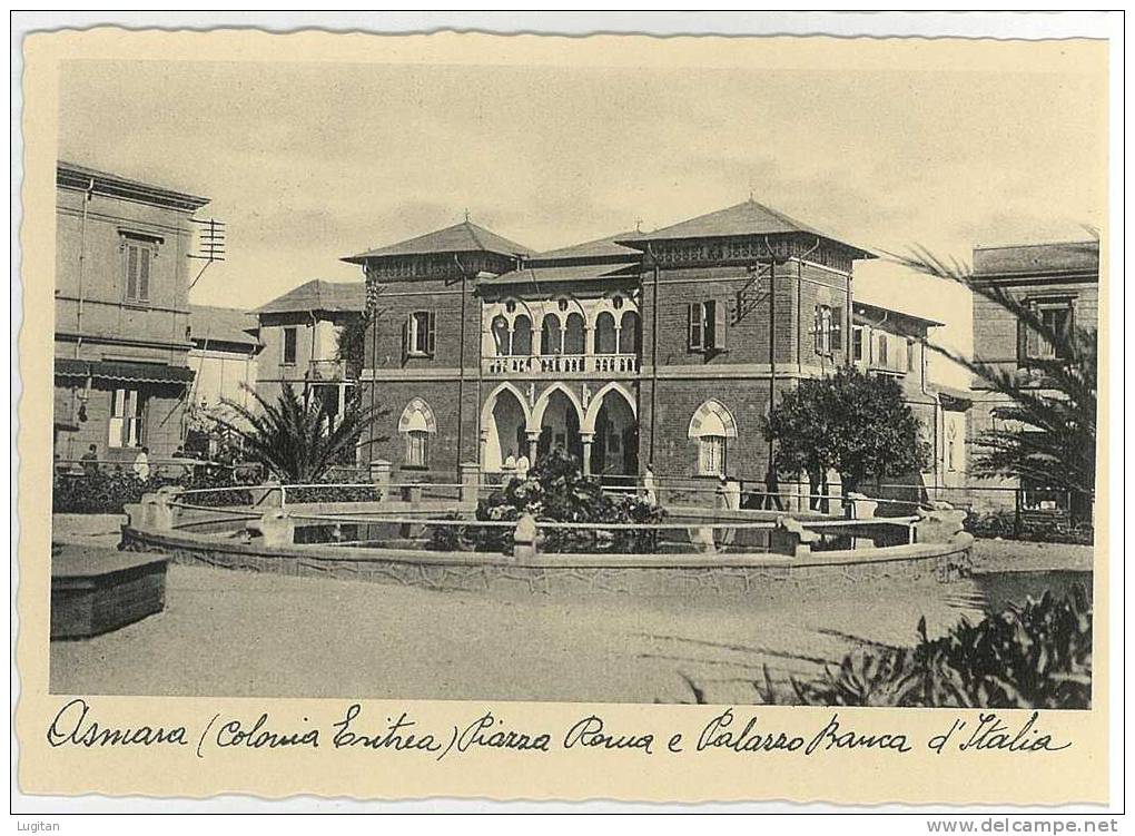 Cartolina - ASMARA - ERITREA - COLONIA ERITREA  - PIAZZA ROMA E PALAZZO BANCA D'ITALIA   - NON VIAGGIATA - Eritrea