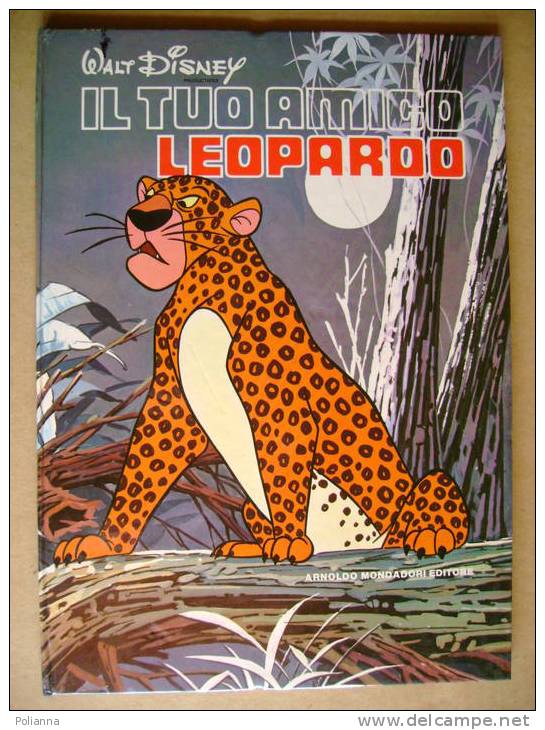 PT/1    Walt Disney IL TUO AMICO LEOPARDO Mondadori I Ed.1980 - Disney