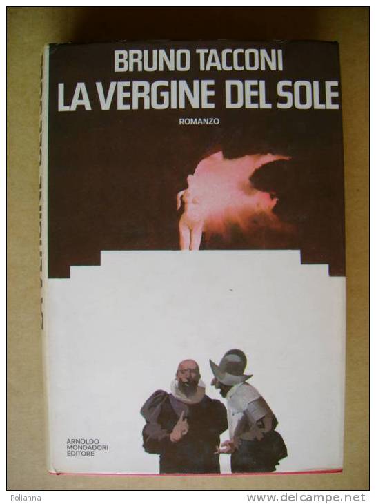 PT/13 Tacconi LA VERGINE DEL SOLE Omnibus Mondadori I Ed.1975/Incas/Conquista Spagnola In Perù - Storia