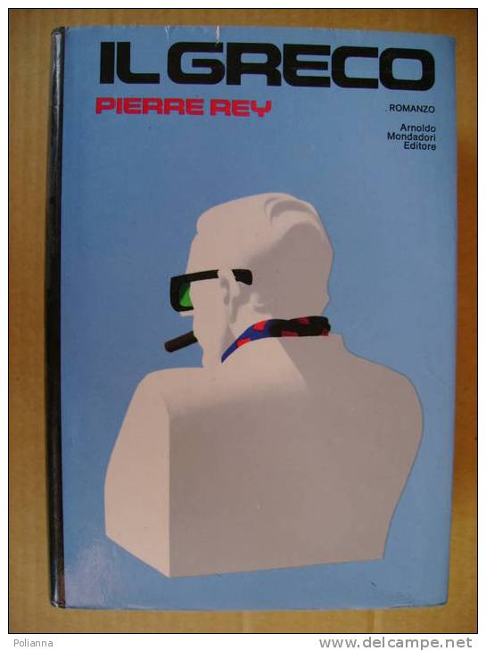 PT/39 Pierre Rey IL GRECO Omnibus Mondadori I Ed. 1974 - Thrillers