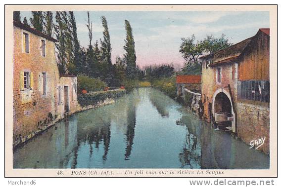 CHARENTE MARITIME PONS UN JOLI COIN SUR LA RIVIERE LA SEUGNE - Pons