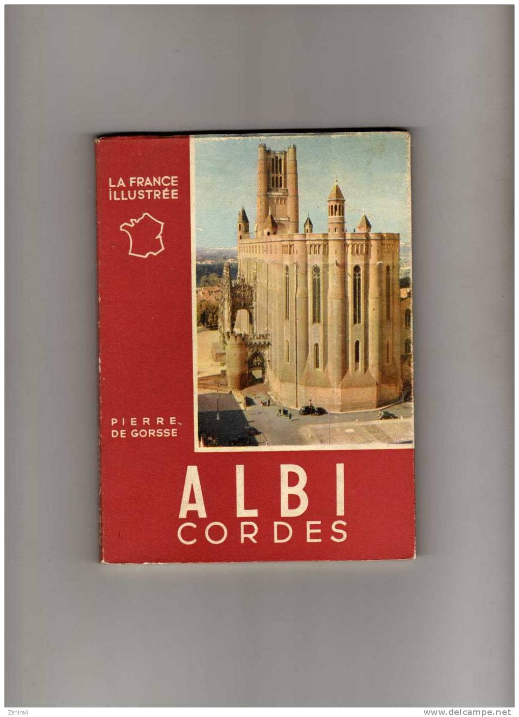 La France Illustrée  -  Pierre De GORSSE  -  ALBI  -  Cordes -  Editions ALPINA - Paris - Frankrijk