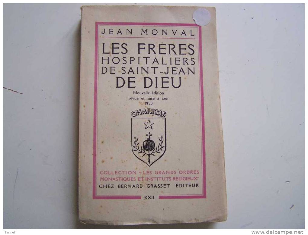 Les Frères Hospitaliers De Saint-Jean De Dieu-1950 CHARITAS-GRASSET Grands Ordres Monastiques Et Instituts Religieux- - Religion