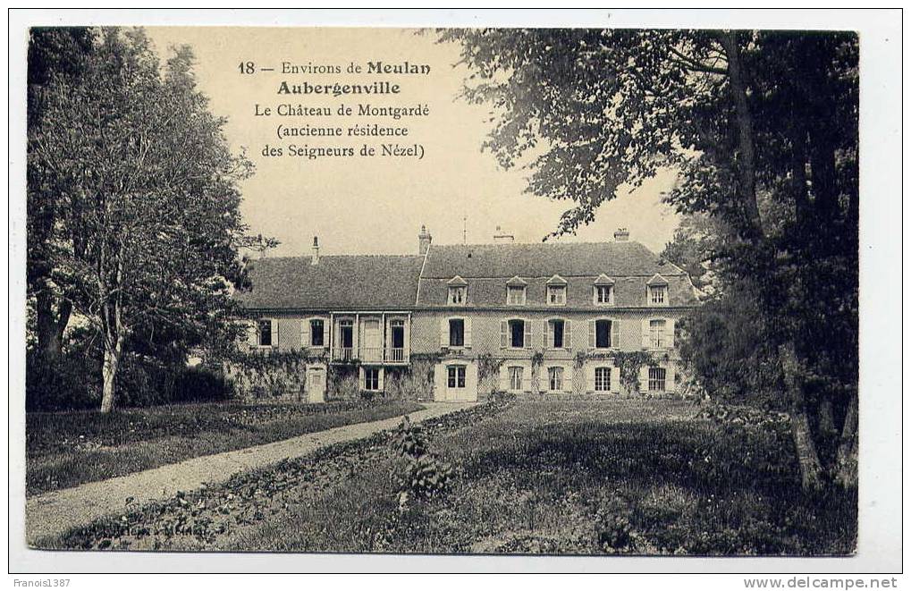 Ref 172 - AUBERGENVILLE - Environs De Meulan - Le Château De MONTGARDE (ancienne Résidence Des Seigneurs De Nézel) - Aubergenville