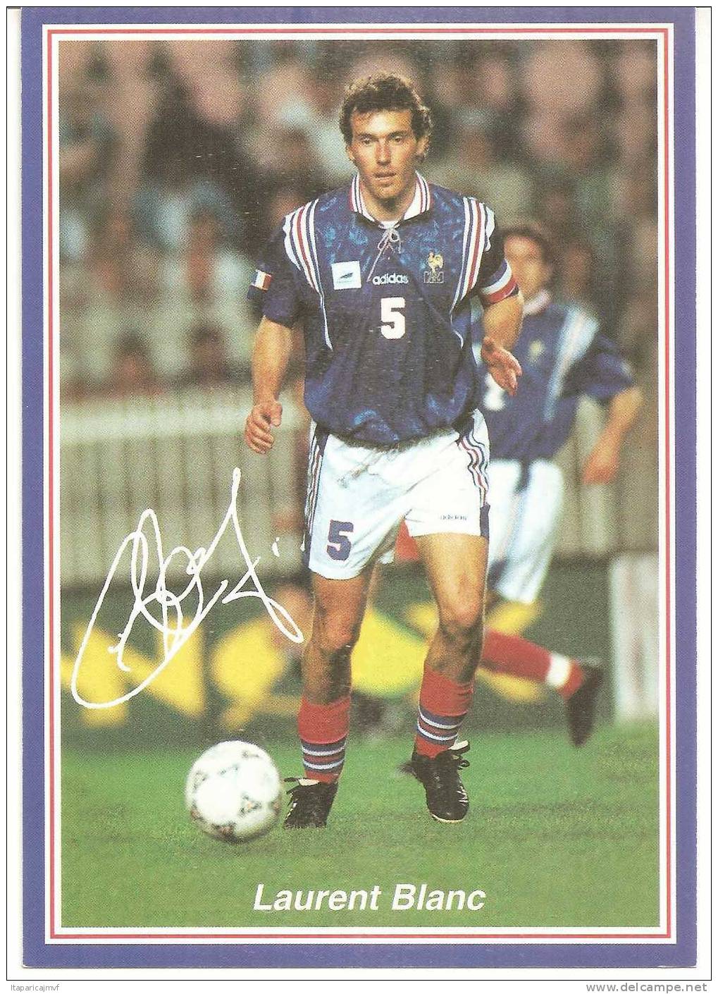 Football 1998 :    FFF   Carte  Rectangle ( 17,5 Cm Par 12 Cm ) :  Laurent  Blanc - Fussball