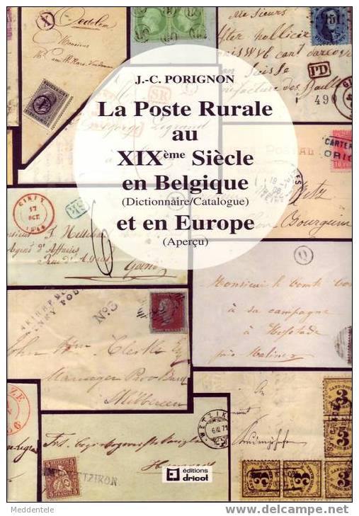 LA POSTE RURALE AU XIXème Siècle En Belgique & Europe - RELIE N°87/100 - Altri & Non Classificati