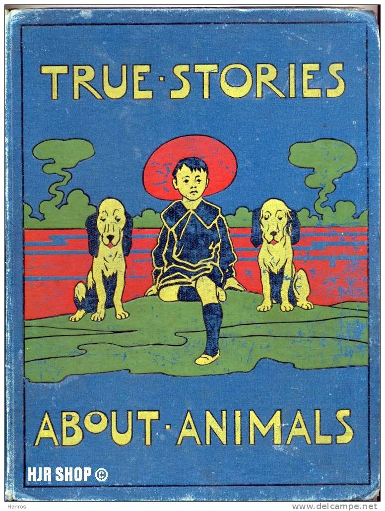 TRUE STORIES ABOUT ANIMALS - Edith Carrington 1925 - 1900-1949