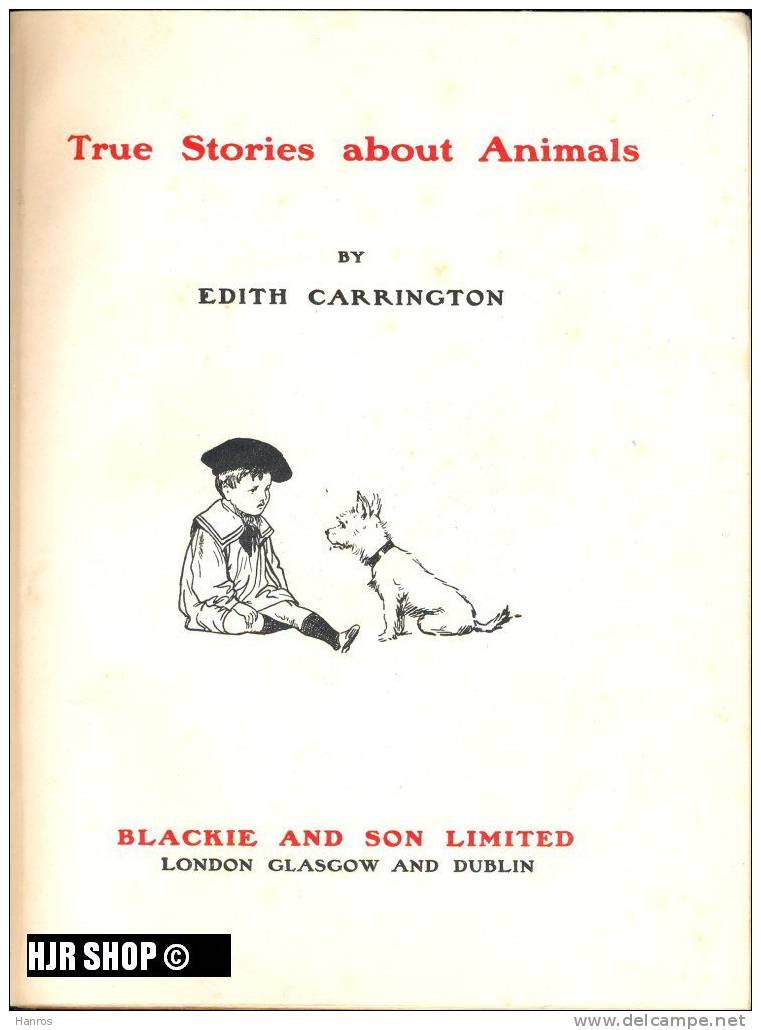 TRUE STORIES ABOUT ANIMALS - Edith Carrington 1925 - 1900-1949