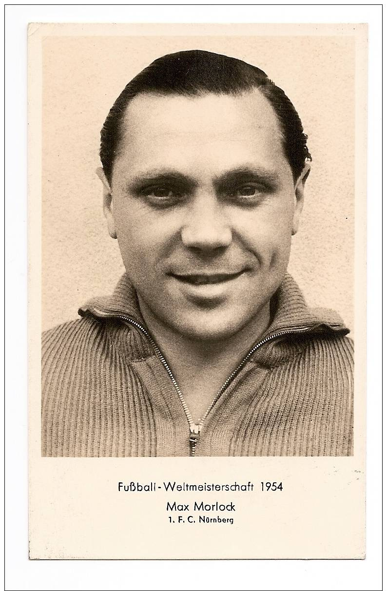 WORLD CUP - FUSSBALL - WELTMEISTERSCHAFT 1954 - MAX MORLOCK - F.C. NURNBERG - Calcio