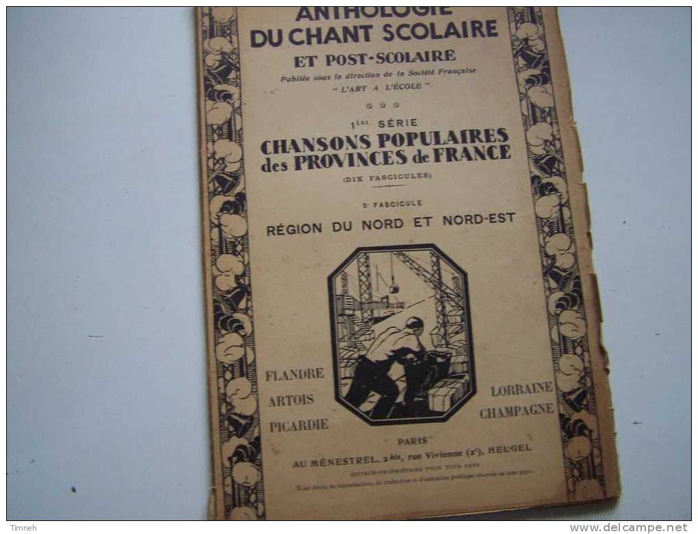 ANTHOLOGIE DU CHANT SCOLAIRE-CHANSONS POPULAIRES Des PROVINCES De FRANCE-1933 Ménestrel-NORD EST LORRAINE FLANDRE - Franche-Comté
