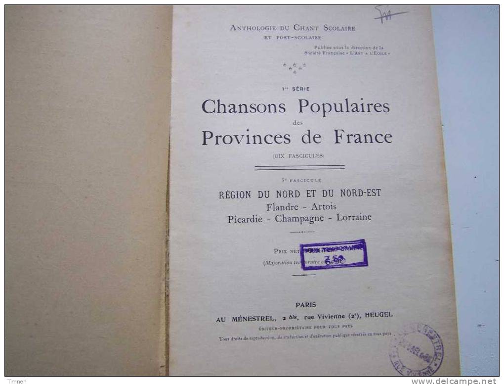 ANTHOLOGIE DU CHANT SCOLAIRE-CHANSONS POPULAIRES Des PROVINCES De FRANCE-1933 Ménestrel-NORD EST LORRAINE FLANDRE - Franche-Comté
