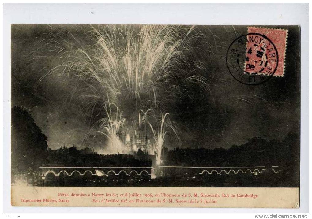 Cpa NANCY Fete Pour Réception Du Roi Du Cambodge SISOWATH Feu D'artifice Juillet 1906 - Demonstrations