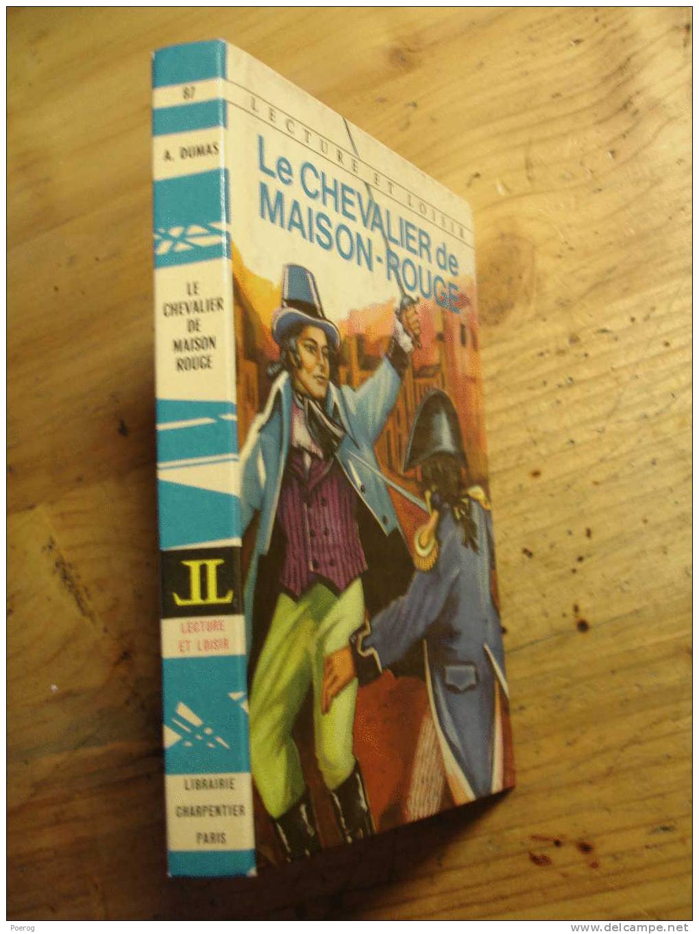 LE CHEVALIER DE MAISON ROUGE - ALEXANDRE DUMAS - Illustré Par J. Gilly  - 1966 - Lecture Et Loisir N°87 - CHARPENTIER - Collection Lectures Et Loisirs