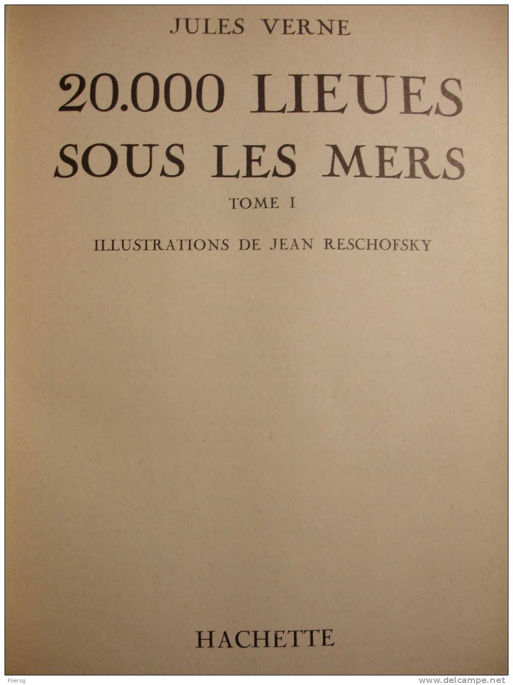 JULES VERNE - VINGT MILLE LIEUES SOUS LES MERS  TOME 1 Illustré Par Jean Reschofsky 1966 IDEAL BIBLIOTHEQUE N°75 - 20000 - Ideal Bibliotheque