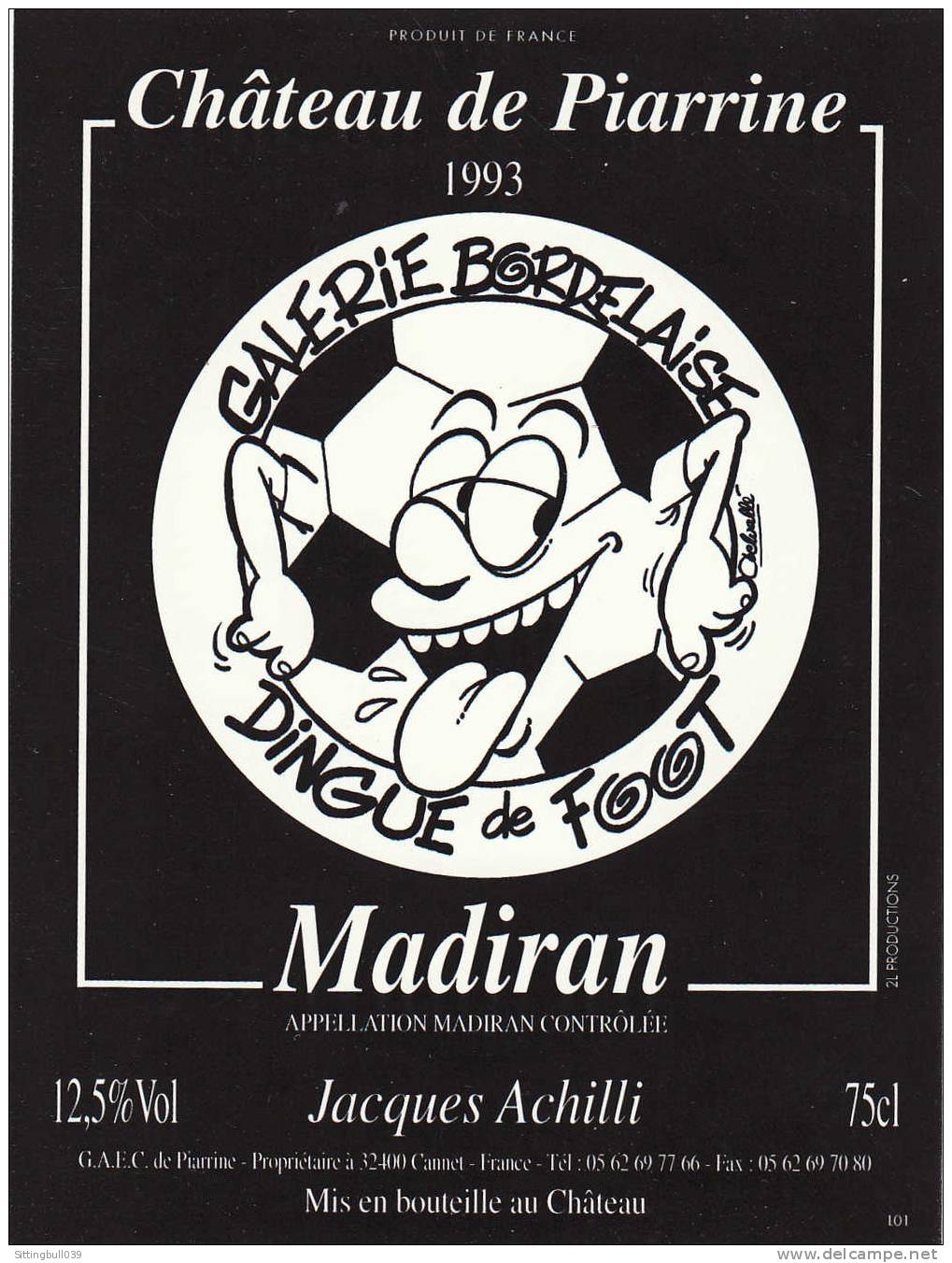 Delvallé. Galerie Bordelaise, Dingue De Foot. Etiquette De Vin, Château Piarrine Pour Un Madiran 1993. - Advertisement