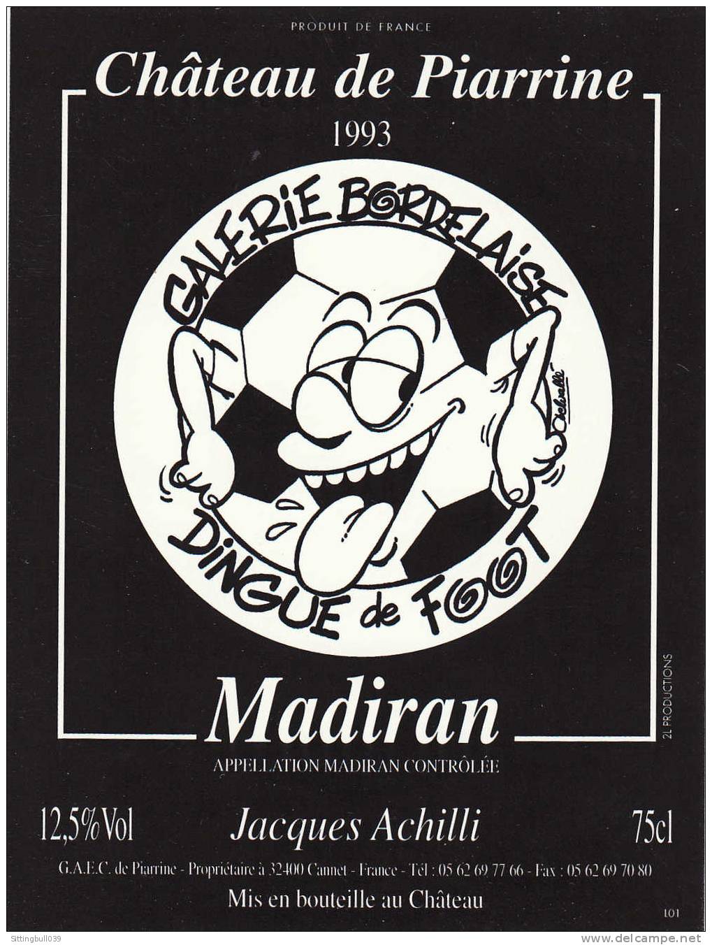 Delvallé. Galerie Bordelaise, Dingue De Foot. Etiquette De Vin, Château Piarrine Pour Un Madiran 1993. - Objets Publicitaires