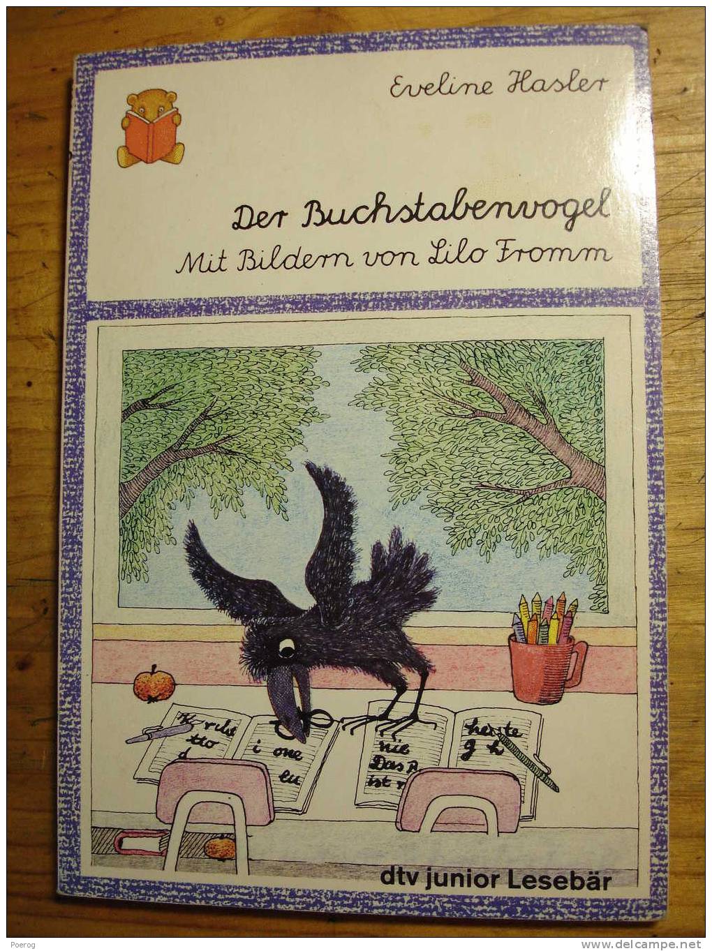 DER BUCHSTABENVOGEL - EVELINE HASLER - MIT BILDERN VON LILO FROMM  - DTV JUNIOR LESEBAR N°7516 - 1991 - Autres & Non Classés