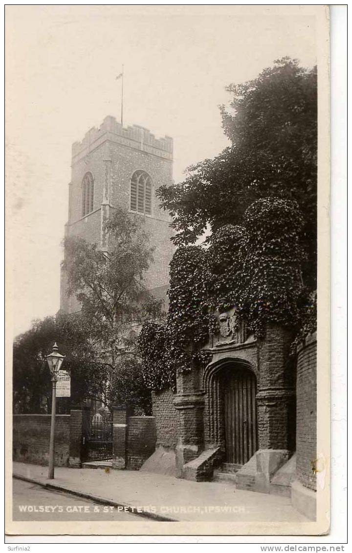 SUFFOLK - IPSWICH - WOLSEY´S GATE AND ST PETERS CHURCH  RP 1907  Suf136 - Ipswich