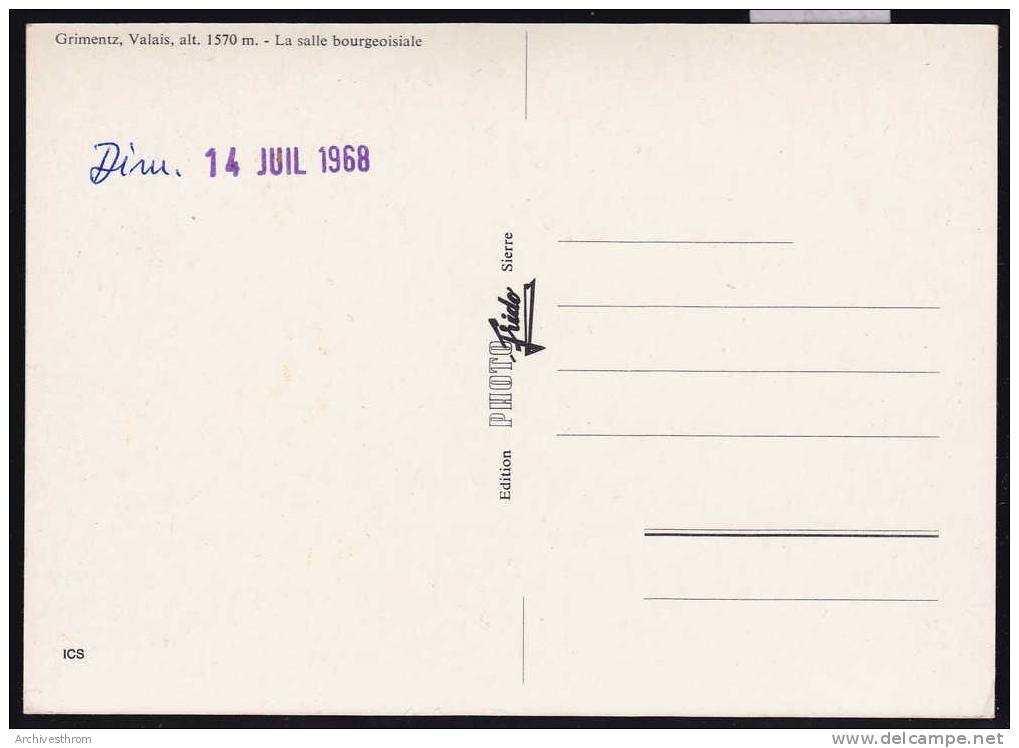 Grimentz - Valais (alt. 1570 M) : La Salle Bourgeoisiale Vers 1968 (3920) - Grimentz
