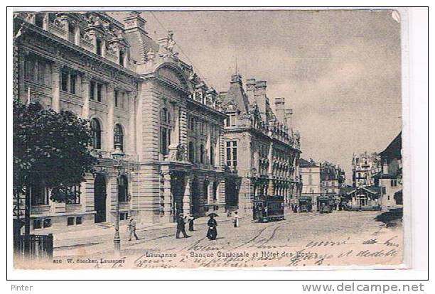 SUISSE - LAUSANNE - Banque Cantonale Et Hôtel Des Postes - St. Anton