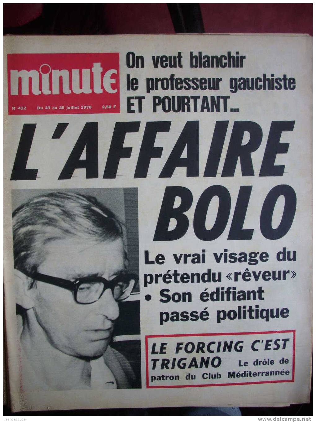 - Journal Hebdomadaire - Anti Communiste - Extrême Droite - MINUTE - L'affaire Bolo - Trigano - Juillet  1970 - - 1950 - Today