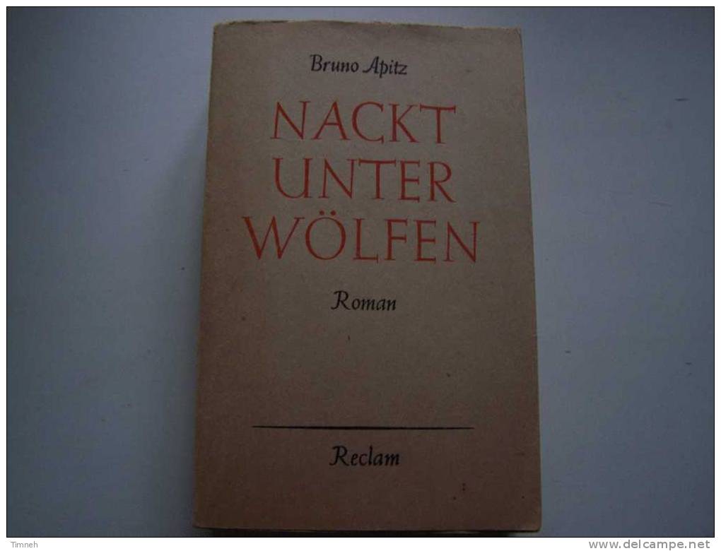 NACKT UNTER WÖLFEN Roman Bruno APITZ 1959  Reclam 546 Seiten 15cmx10cm - Duitse Auteurs