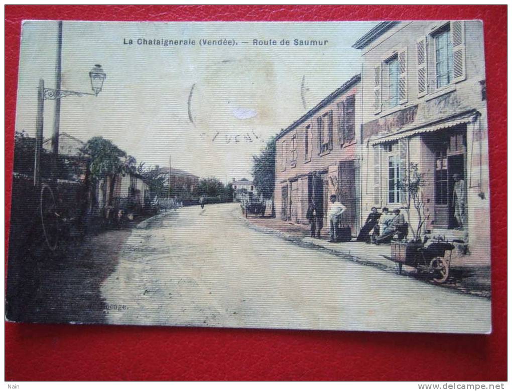 85 - LA CHATAIGNERAIE ( Vendée ) - ROUTE DE SAUMUR - BELLE CARTE - Brouette ... - La Chataigneraie