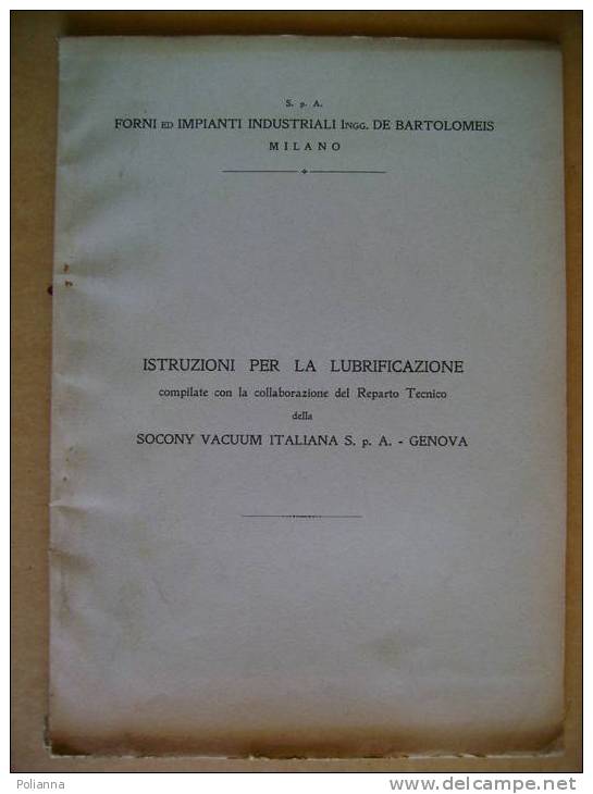 PU/18 FORNI E IMPIANTI INDUSTRIALI - LUBRIFICAZIONE Socony-Vacuum/Argani/Mulini A Martelli/Frantoi Per Coke - Scientific Texts