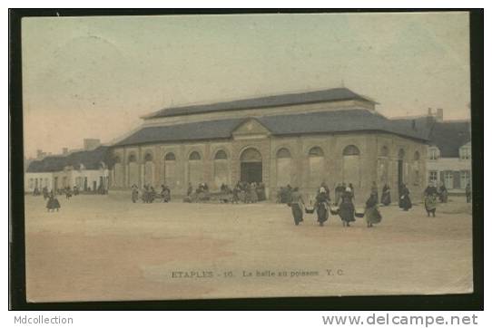 62 ETAPLES / La Halle Au Poisson / CARTE COULEUR - Etaples