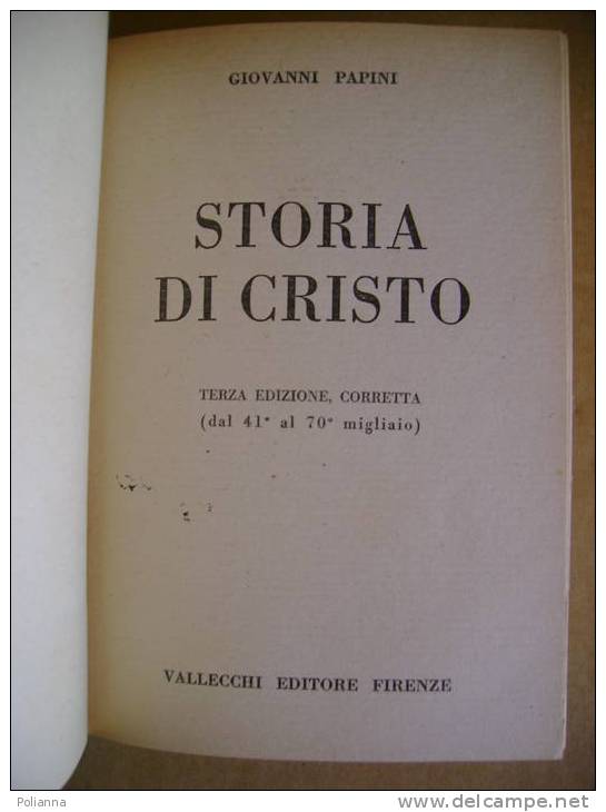 PU/27 Giovanni Papini STORIA DI CRISTO Vallecchi Ed.1922 - Religione