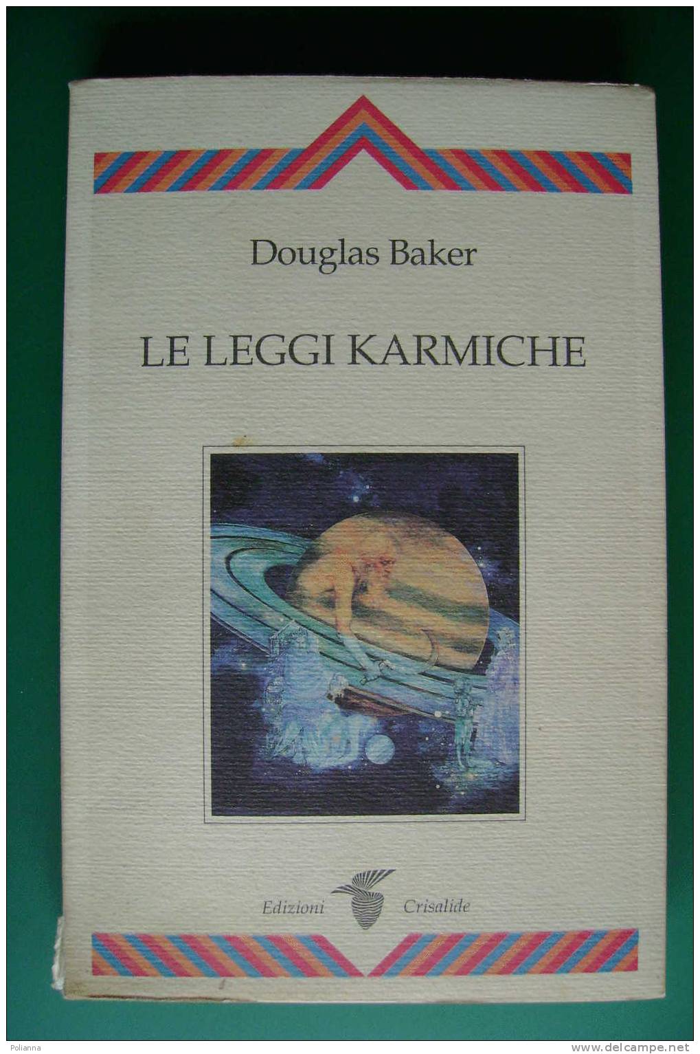 PDP/14 Douglas Baker LE LEGGI KARMICHE Crisalide Edizioni I^ Ed.1990 - Medicina, Psicologia