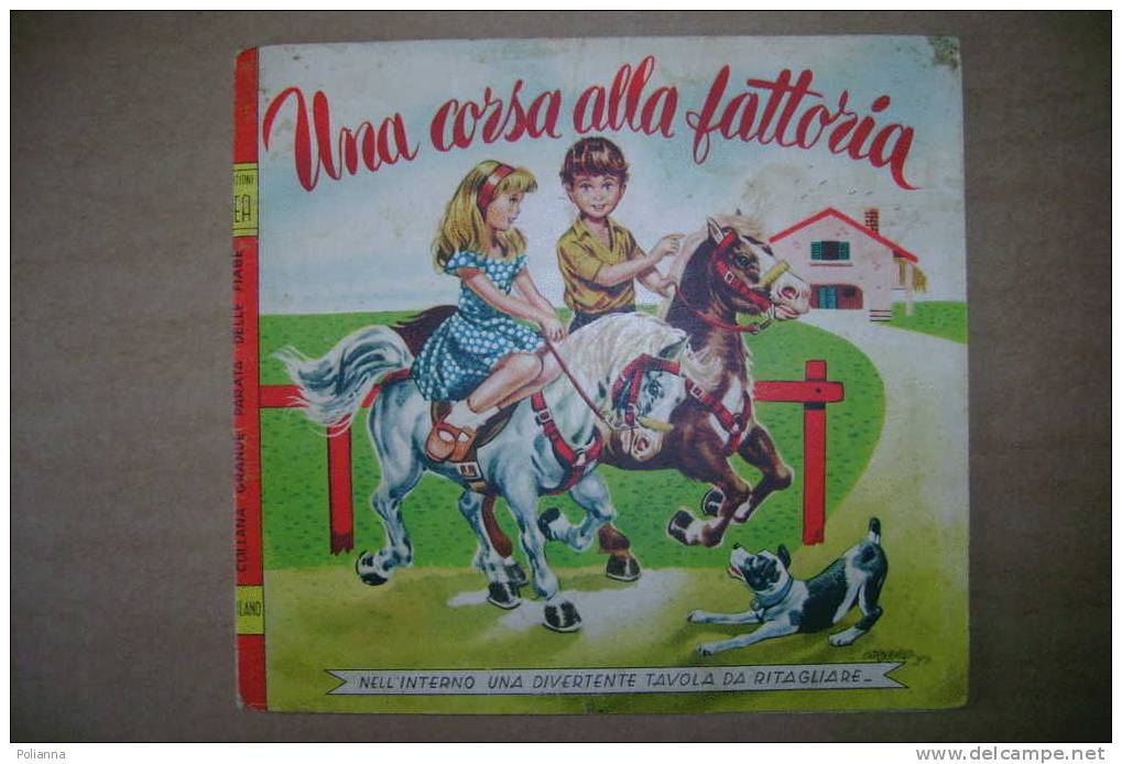 PDP/22 Collana Grande Parata Delle Fiabe : UNA CORSA ALLA FATTORIA Ed. BEA Anni ´40/ill.Corbella - Anciens