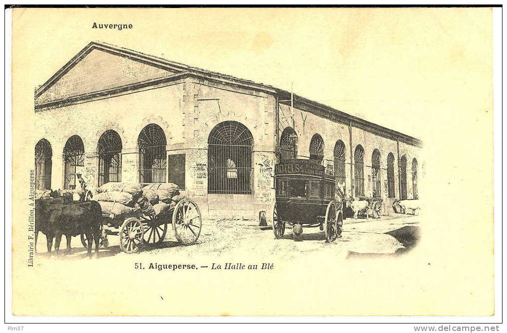 AIGUEPERSE - La Halle Au Blé - Attelages - Aigueperse