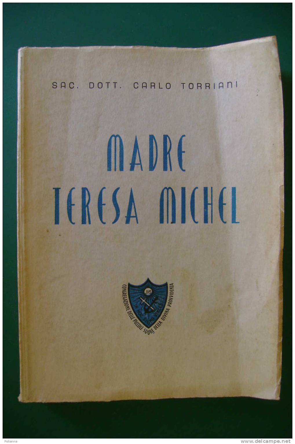 PDP/31 Torriani MADRE TERESA MICHEL/Suora Spinetta Marengo-Piccole Suore Della Divina Provvidenza 1960/Ospizio Frascaro - Religione