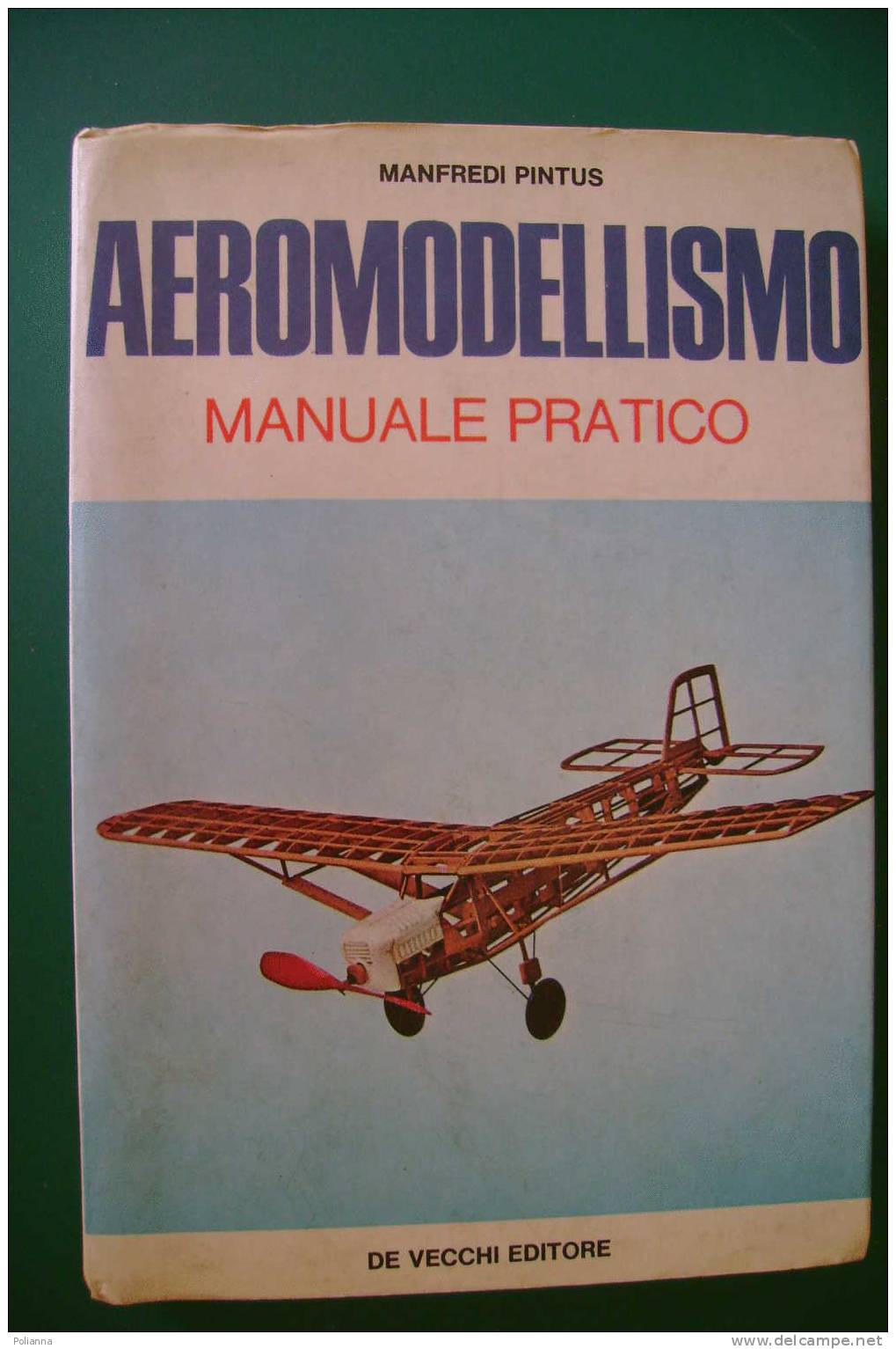 PDP/47 Manfredi Pintus AERO MODELLISMO De Vecchi 1975/AEREI/AVIAZIONE - Modelling