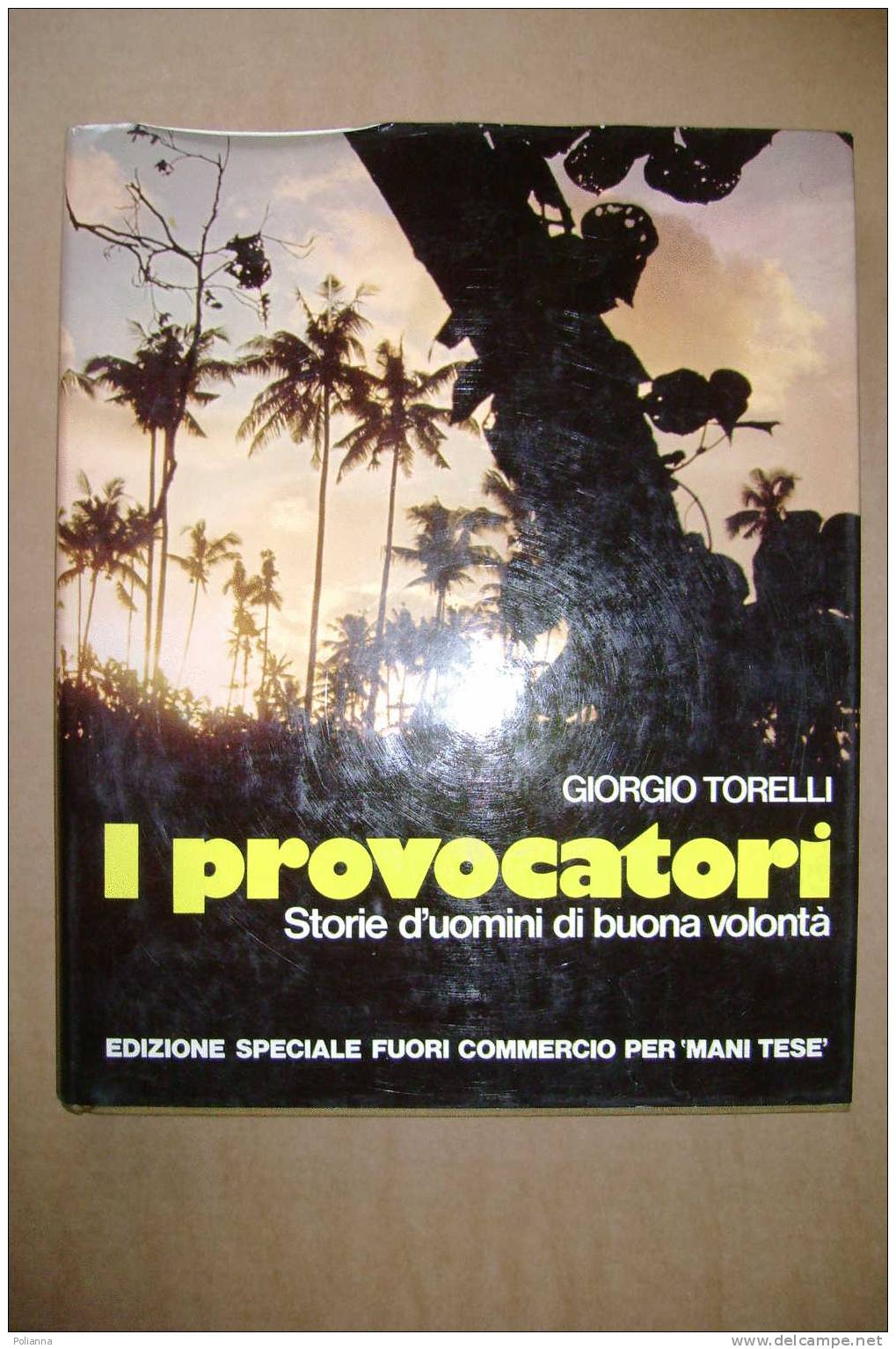 PDP/51 Torelli I PROVOCATORI Edizione Speciale "Mani Tese" 1971/medicina/Africa/soccorsi - Medecine, Psychology