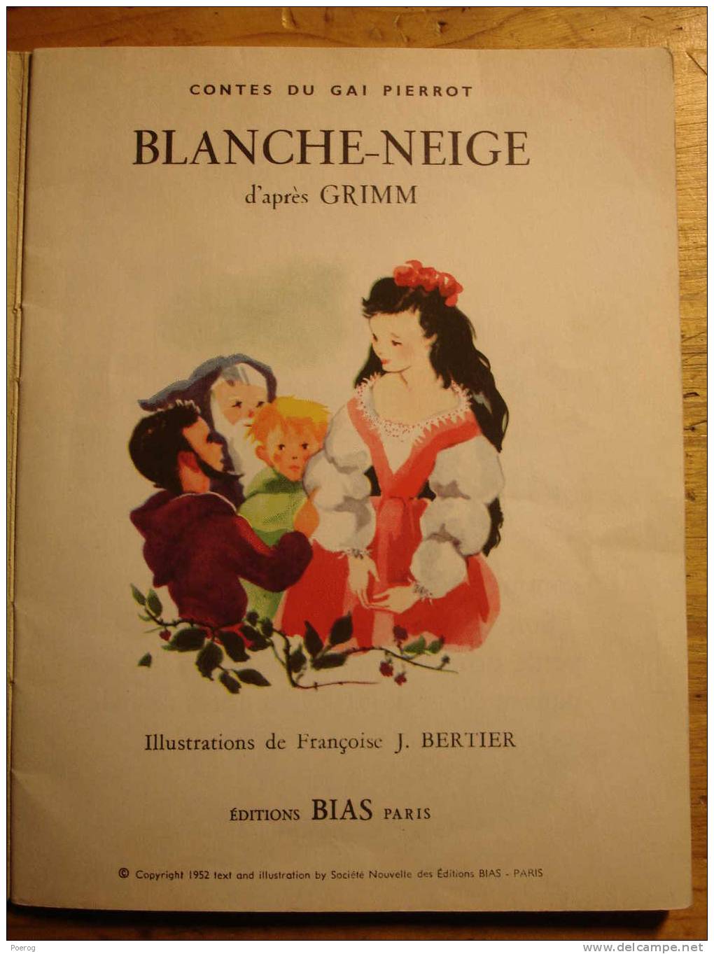 BLANCHE NEIGE - ILLUSTRE PAR FRANCOISE J. BERTIER - D'APRES GRIMM - EDITIONS BIAS N°4 - 1961 - CONTES DU GAI PIERROT - Contes