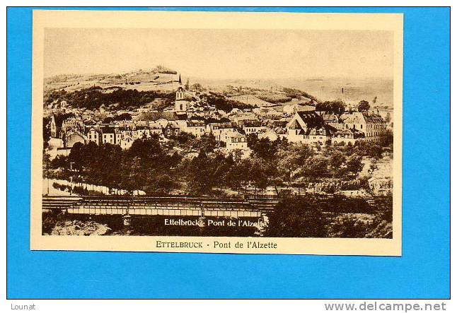 ETTELBRUCK - Pont De L'Alzette - Ettelbrück