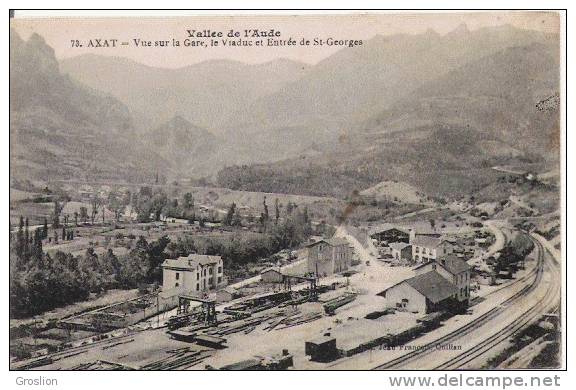 AXAT 73 VUE SUR LA GARE LE VIADUC ET ENTREE DE ST GEORGES - Axat