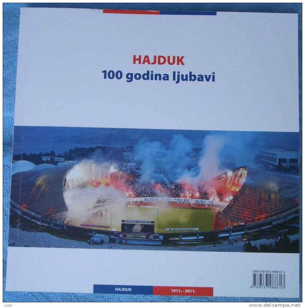 HAJDUK SPLIT Football Club - 100. Anniversary ( Photomonography - 144. Pages , Many Beautifull Photos ) Soccer Fussball - Livres