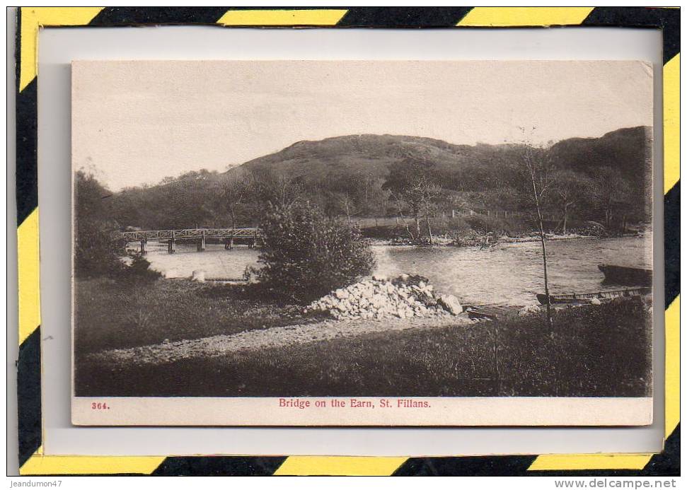 ST. FILLANS. - . BRIDGE ON THE EARN. NON CIRCULEE. EXCELLENT ETAT - Perthshire