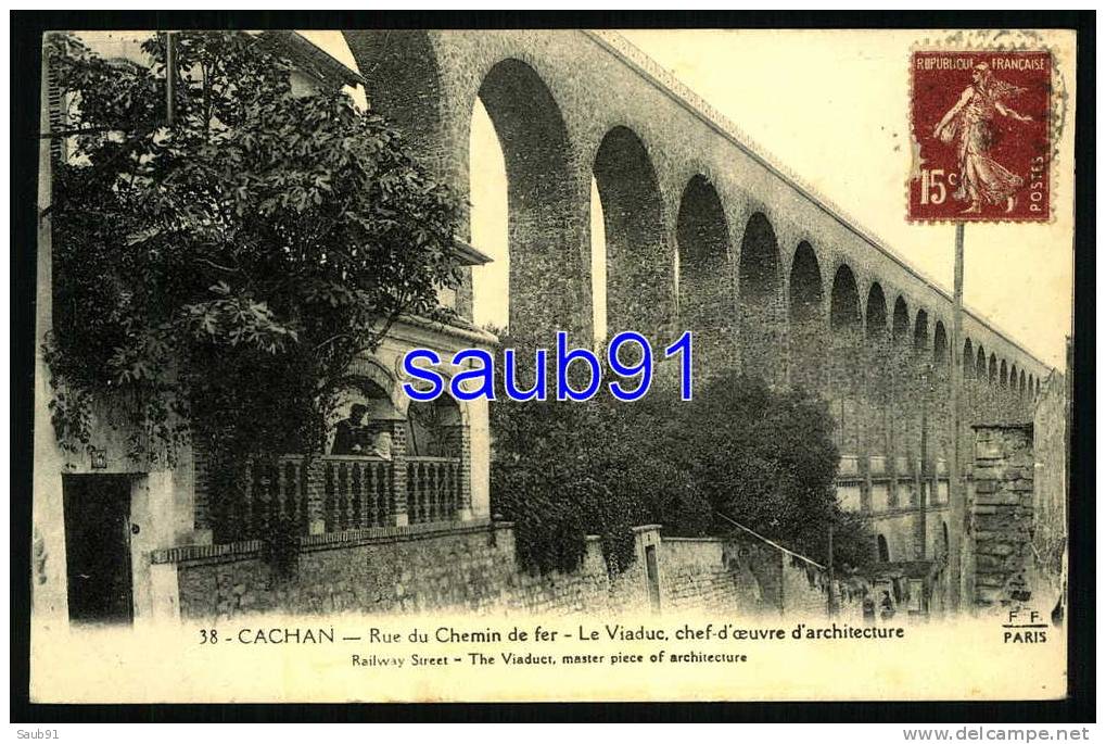 Cachan - Rue Du Chemin De Fer - Le Viaduc ,chef-d'oeuvre D'architecture -  Animée - Réf: 12694 - Cachan