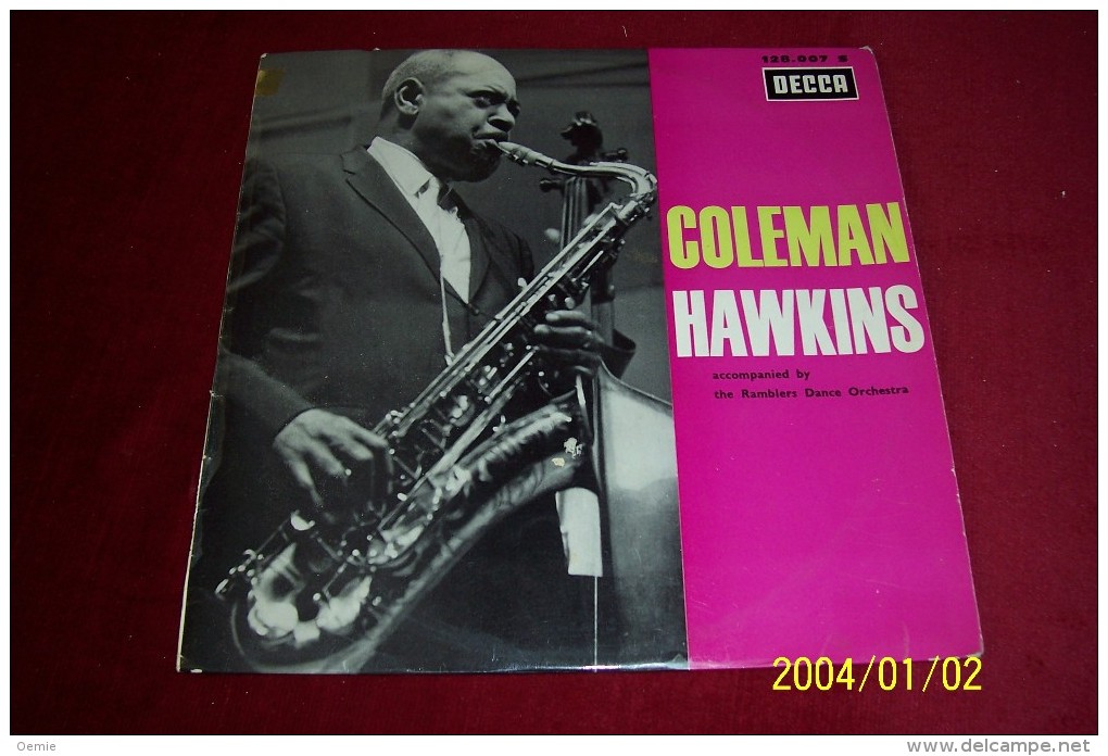 COLEMAN  HAWKINS  °  IN HOLLAND 1935  And  1937  REF  DECCA 128 007 - Special Formats