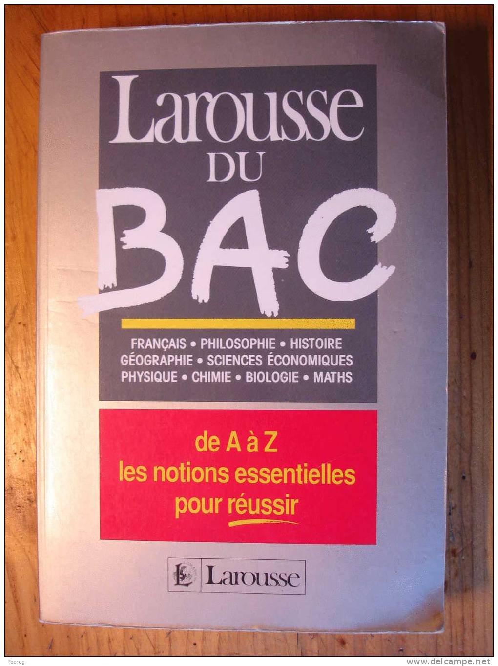 LAROUSSE DU BAC - De A à Z Les Notions Essentielles Pour Réussir - 1996 - Dictionnaires
