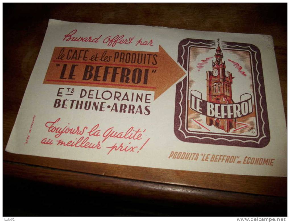 Buvard Le Cafe Et Les Produits Le Beffroi Ets Deloraine Béthune Arras - Café & Thé