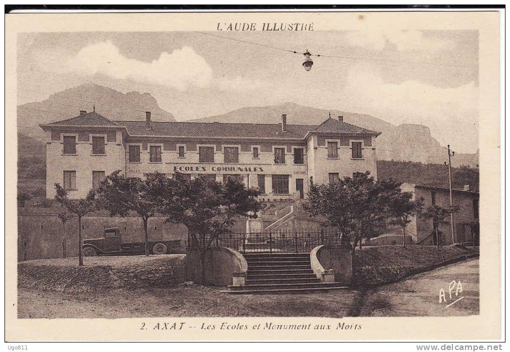 2. AXAT  -   Les Ecoles Et Monument Aux Morts - Axat