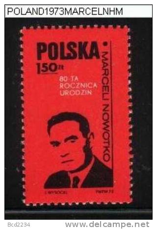 POLAND 1973 80TH BIRTH ANNIV MARCEL NOWOTEK MARCELI NOWOTKO NHM Polish Communist 1st Secretary Polish Workers Party PPR - Nuevos