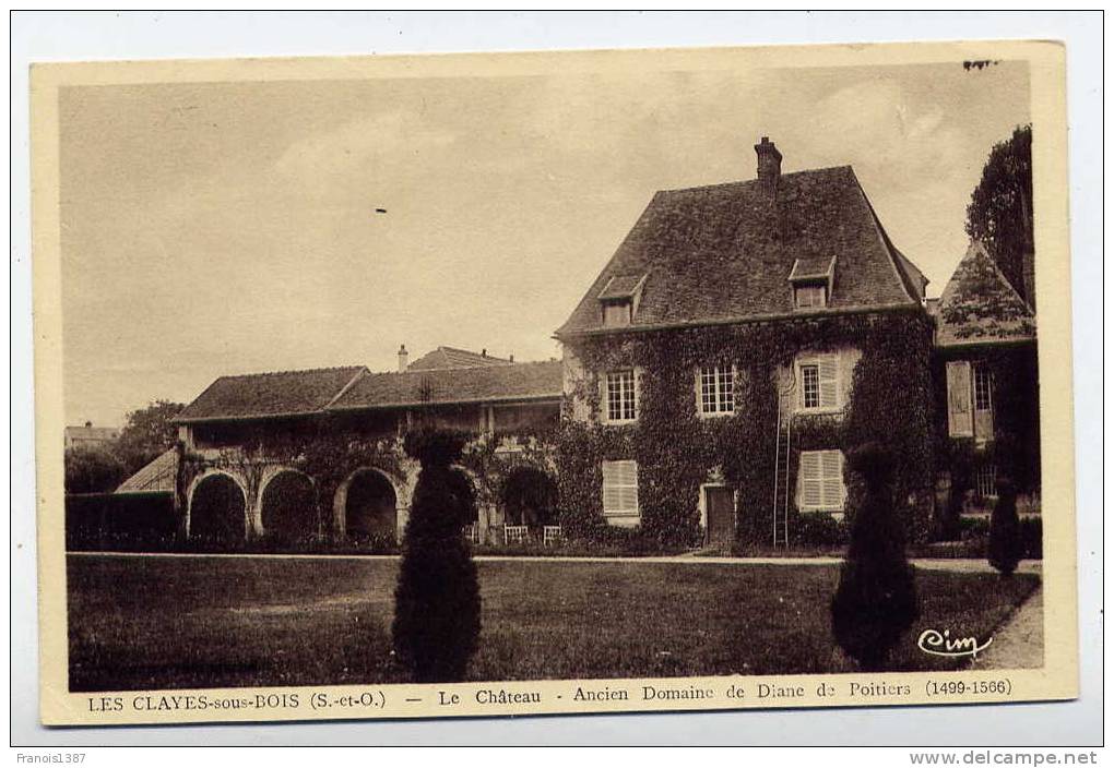 Ref 172 - LES CLAYES-sous-BOIS - Le Château - Ancien Domaine De Diane De Poitiers - Les Clayes Sous Bois