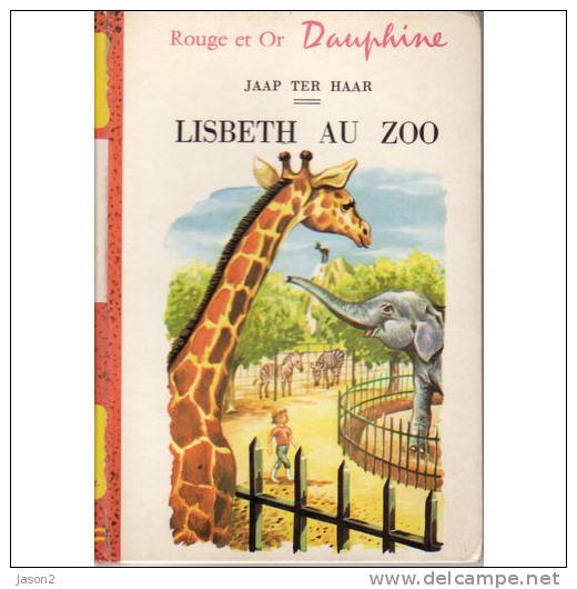 Rouge Et Or Lisbeth Au Zoo 1970 1ere Edition De Jaap Ter Haa - Bibliotheque Rouge Et Or