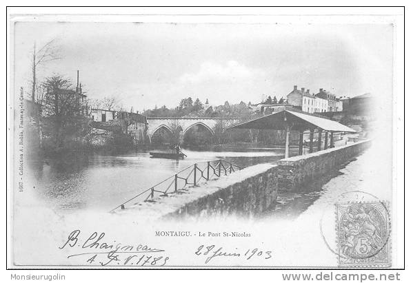 85 ))  MONTAIGU  Pont Saint Nicolas   1667 Coll Robin - Montaigu